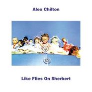Alex Chilton, Like Flies On Sherbert [Import] (CD)