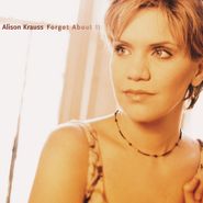 Alison Krauss, Forget About It (CD)