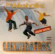 Tha Alkaholiks, Likwidation (LP)