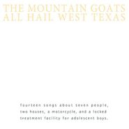 The Mountain Goats, All Hail West Texas (LP)