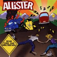 Allister, Dead Ends & Girlfriends (CD)