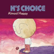 K's Choice, Almost Happy (CD)