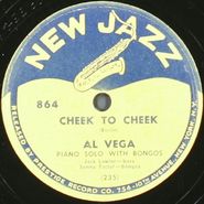 Al Vega, Cheek To Cheek / Makin' Whoopee (78)