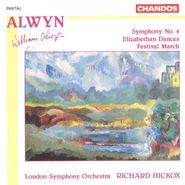 William Alwyn, Alwyn: Symphony No. 4 / Elizabethan Dances / Festival March [Import] (CD)