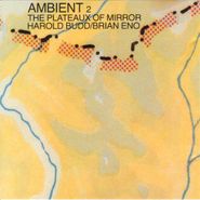 Brian Eno, Ambient 2: The Plateaux of Mirror Plateaux Of Mirror (CD)