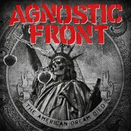 Agnostic Front, The American Dream Died (CD)