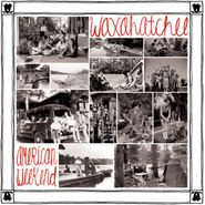 Waxahatchee, American Weekend (LP)