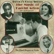 Harold Arlen, America's Great Singers: The Music Of Harold Arlen 1931-56 Broadcasts Volume 2 [Import] (CD)