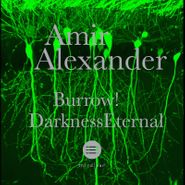 Amir Alexander, Burrow / Darkness Eternal (12")