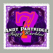 Andy Partridge, Vol. 7 - Fuzzy Warbles (CD)