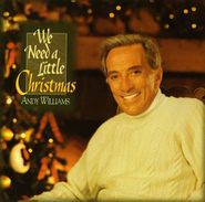 Andy Williams, We Need a Little Christmas CD)