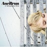 Ane Brun, A Temporary Dive (CD)