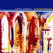 Anne Dudley, Ancient & Modern (CD)