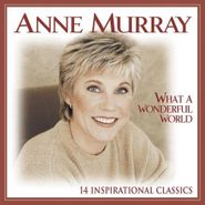Anne Murray, What A Wonderful World: 26 Inspirational Classics (CD)