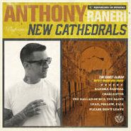 Anthony Raneri, New Cathedrals (CD)