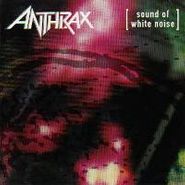 Anthrax, Sound Of White Noise [Expanded Edition] (CD)