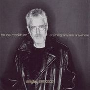 Bruce Cockburn, Anything Anytime Anywhere: Singles 1979-2002 (CD)