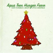 Aqua Teen Hunger Force, Have Yourself A Meaty Little Christmas (CD)