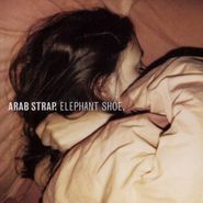 Arab Strap, Elephant Shoe (CD)