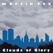 Martin Rev, Clouds Of Glory [30th Anniversary Issue] (LP)