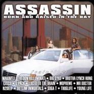 Assassin, Born And Raised In The Bay (CD)