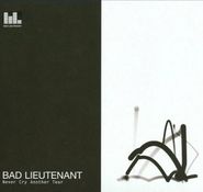 Bad Lieutenant, Never Cry Another Tear (CD)