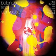Balance And Composure, The Things We Think We're Missing [Limited Edition] (LP)