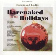 Barenaked Ladies, Barenaked For The Holidays (CD)