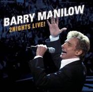 Barry Manilow, 2 Nights Live! (CD)