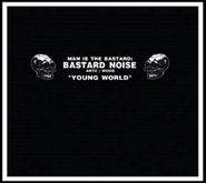 Bastard Noise, Young World (CD)