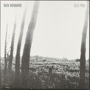 Ben Howard, Old Pine (10")
