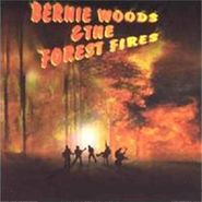 Bernie Woods & The Forest Fires, Bernie Woods & The Forest Fires (CD)