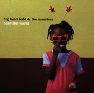 Big Head Todd & The Monsters, Beautiful World (CD)