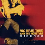 Big Head Todd & The Monsters, Crimes Of Passion (CD)