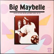 Big Maybelle, Roots Of R'n'R Blues and Early Soul Vol. 13 (LP)