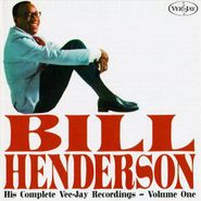 Bill Henderson, His Complete Vee-Jay Recordings - Volume 1 (CD)