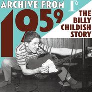 Billy Childish, Archive From 1959-The Billy Childish Story [UK Import] (LP)