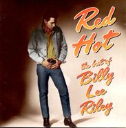 Billy Lee Riley, Red Hot: The Best Of Billy Lee Riley