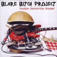 Blare Bitch Project, Double Distortion Burger (CD)