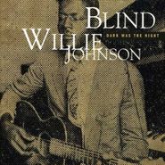 Blind Willie Johnson, Dark Was The Night (CD)