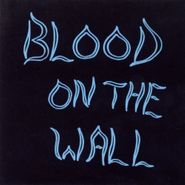 Blood On The Wall, Blood On The Wall (CD)
