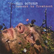 Blue October, Consent To Treatment (CD)