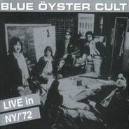 Blue Öyster Cult, Live In NY/'72 (CD)