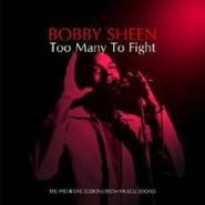 Bobby Sheen, Too Many to Fight [Import] (CD)