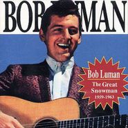 Bob Luman, The Great Snowman 1959-1963 (CD)
