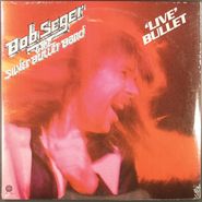 Bob Seger & The Silver Bullet Band, Live Bullet [RCA Music Service Issue] (LP)