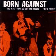 Born Against, The Rebel Sound of Shit and Failure (CD)