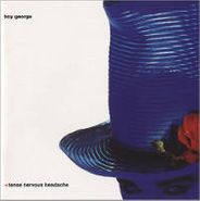 Boy George, Tense Nervous Headache (CD)