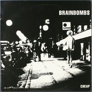 Brainbombs, Cheap (12")
