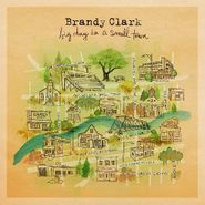 Brandy Clark, Big Day In A Small Town (CD)